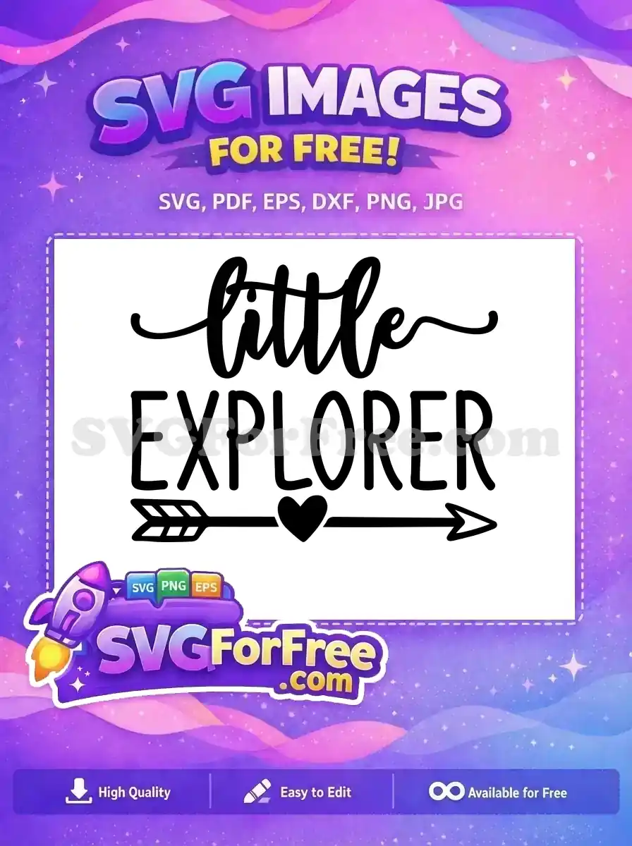 A delightful free SVG design featuring 'little EXPLORER' in mixed fonts with an arrow and heart, perfect for free crafts.