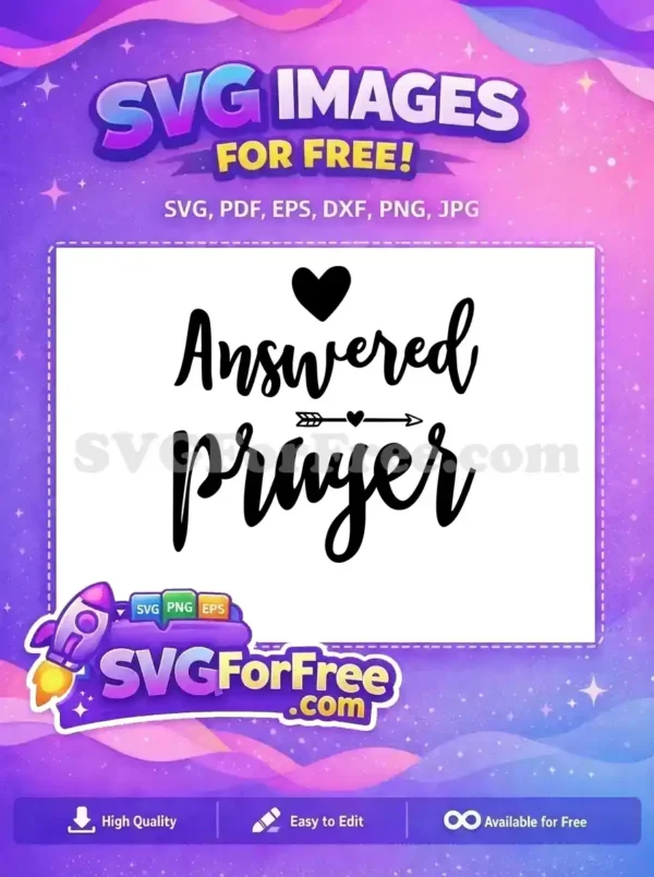 A free 'Answered Prayer' SVG featuring elegant script font, a heart, and an arrow design. Ideal for faith-based projects.