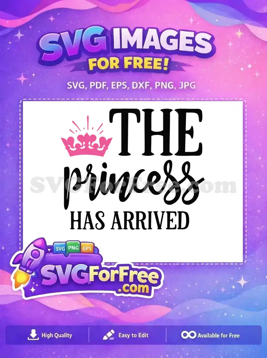 A free design featuring a pink crown and 'The Princess Has Arrived' text, ideal for baby shower crafts. This free SVG is perfect for celebrating a new baby girl.