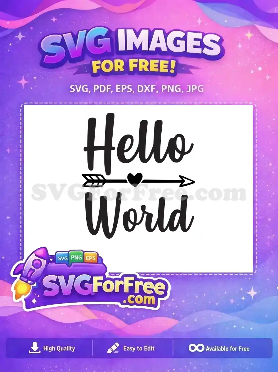 A lovely 'Hello World' free SVG design featuring script font with a heart-tipped arrow. Ideal for free baby crafts.