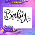 Free Cursive Baby Word Free Black Hearts Stars Baby Quotes Free SVG - Instant Download