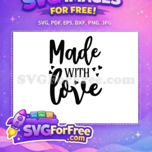 Free ‘Made With Love’ SVG Design – Craft with Love Free! A beautiful free 'Made With Love' SVG featuring script and serif fonts with scattered hearts, ideal for free craft projects.