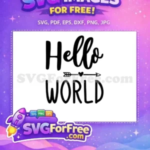 A free "Hello World" SVG featuring script and bold fonts, with a heart arrow. Ideal for free craft projects.