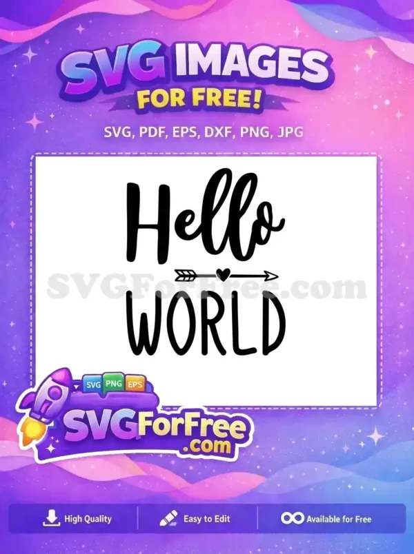 A free "Hello World" SVG featuring script and bold fonts, with a heart arrow. Ideal for free craft projects.