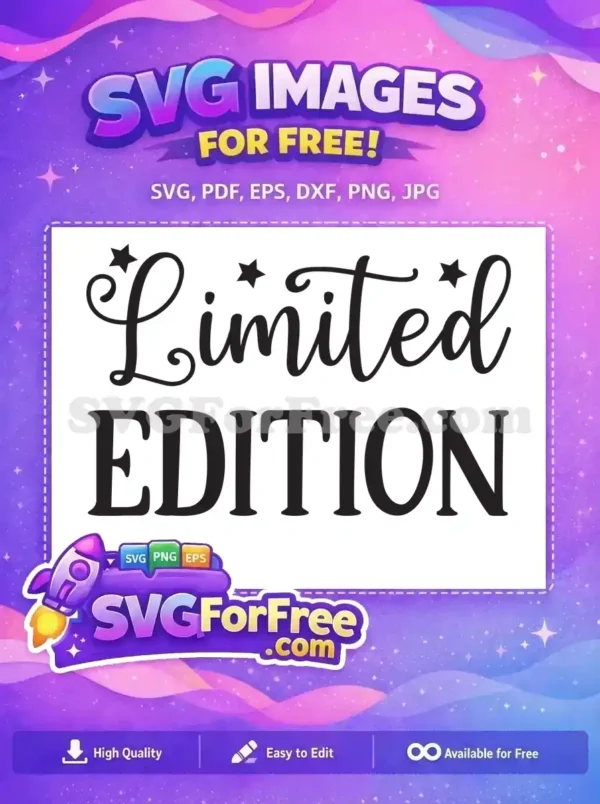 Free Limited Edition SVG Design – Exclusive Craft Graphic Free 'Limited Edition' SVG design, featuring elegant script and bold serif fonts with charming stars. Ideal for crafts.