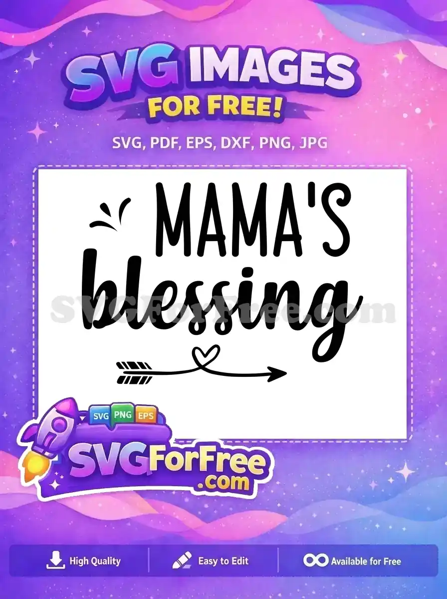 A beautiful free 'MAMA'S blessing' SVG design with charming script and bold fonts, featuring a heart arrow. Perfect for crafts.
