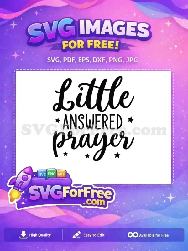 A free religious SVG design, "Little ANSWERED prayer" in elegant script and bold fonts with stars. Ideal for faith-based projects.