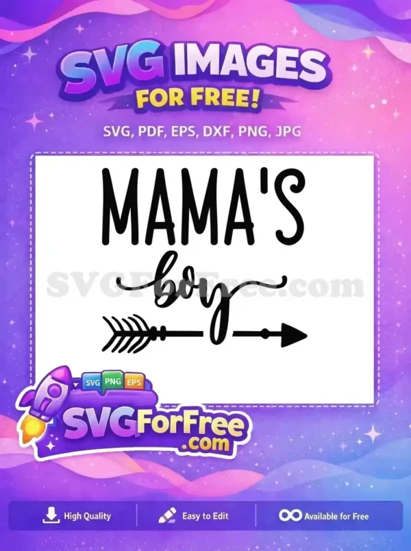 Free Mama's Boy SVG design featuring bold and script fonts with a decorative arrow. A perfect free design for apparel and gifts, reflecting a loving bond.