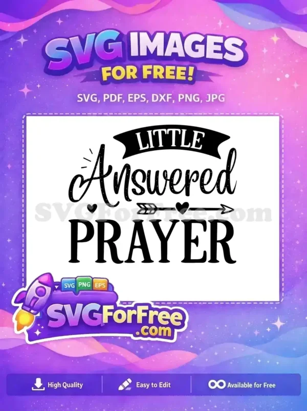 A beautiful free 'Little Answered Prayer' SVG design featuring elegant script and serif fonts with a heart arrow accent. A divine free vector for all!