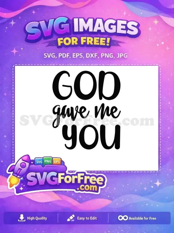 Free ‘God Gave Me You’ SVG – Divine Love Free Design 5364 A free SVG design featuring the heartfelt quote 'GOD gave me YOU' in a stylish mix of bold and script fonts. Download this free inspirational graphic for personal use.
