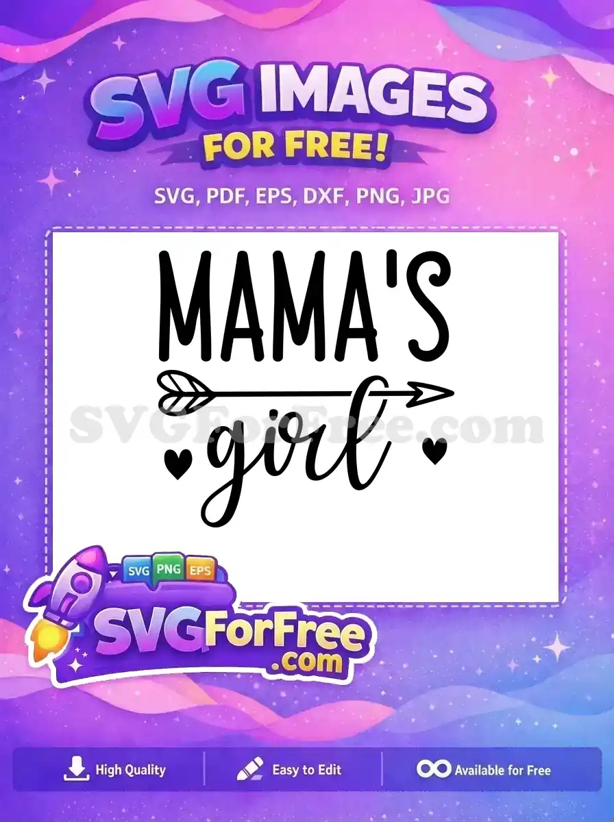 A charming free 'MAMA'S girl' SVG design featuring bold and script fonts with an arrow and hearts. Ideal for gifts.