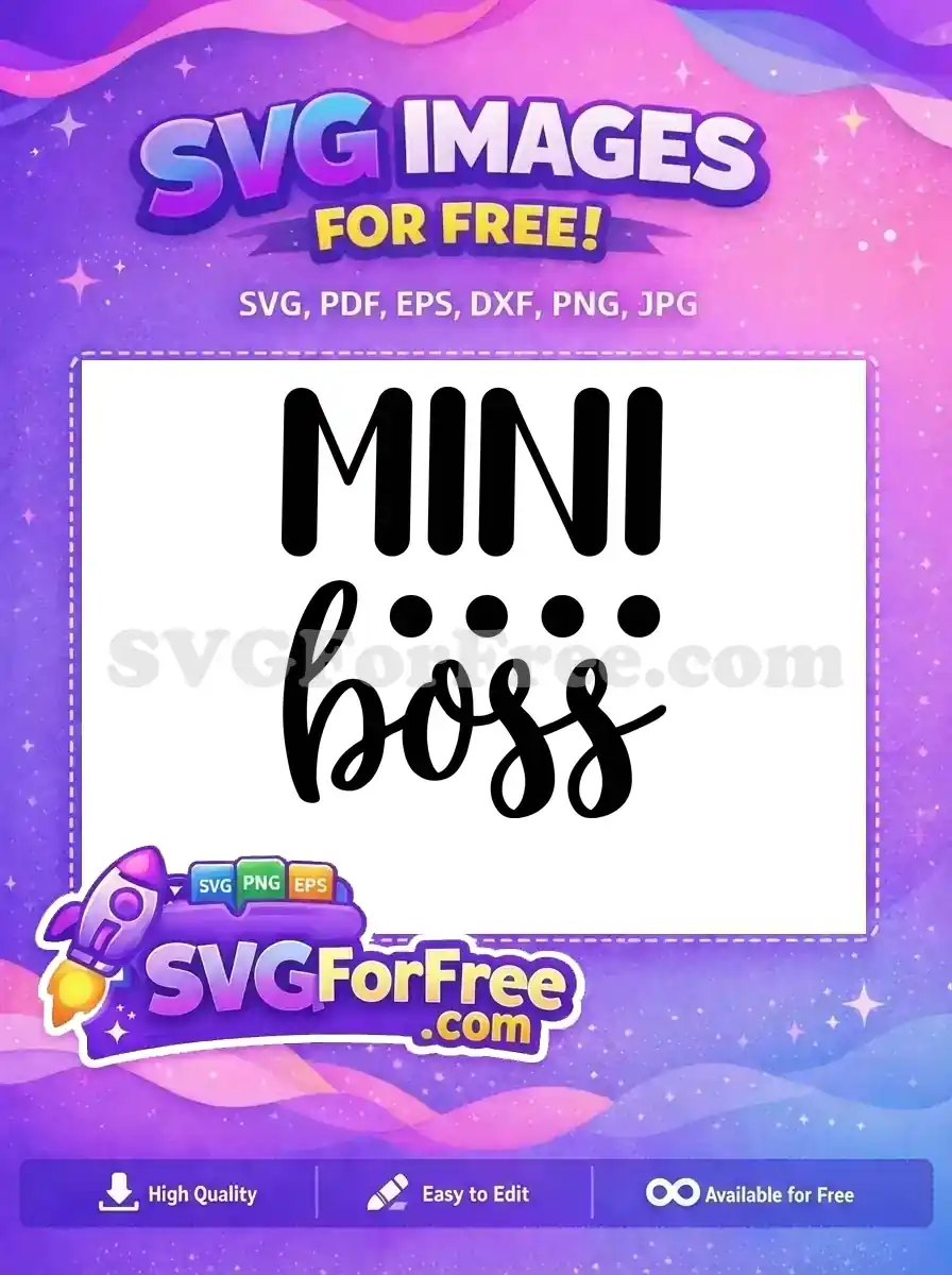 A free 'MINI boss' SVG design featuring bold sans-serif and elegant script fonts. Ideal for children's items, a charming free graphic.