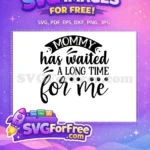 Free Mommy Waited Quote Free Baby Quotes Script Art Free SVG - Instant Download