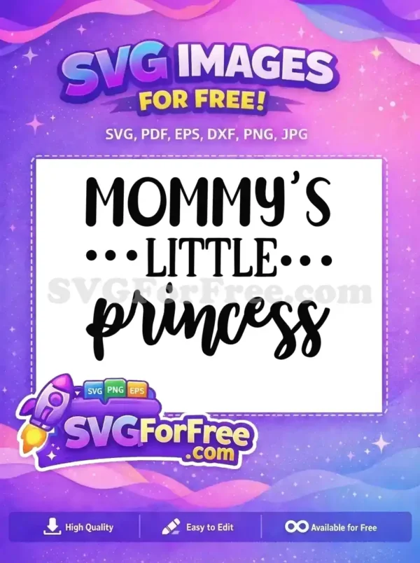 A delightful 'Mommy's Little Princess' free SVG design, featuring varied fonts for a charming, heartfelt aesthetic. Ideal for baby and mom-themed projects.