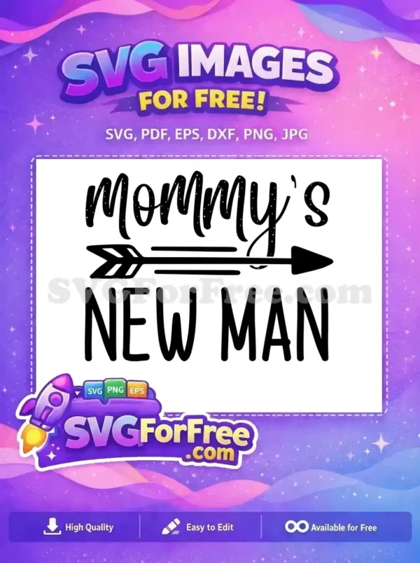 A free design featuring 'Mommy's NEW MAN' in script and bold fonts with a decorative arrow. Perfect for baby boy announcements.