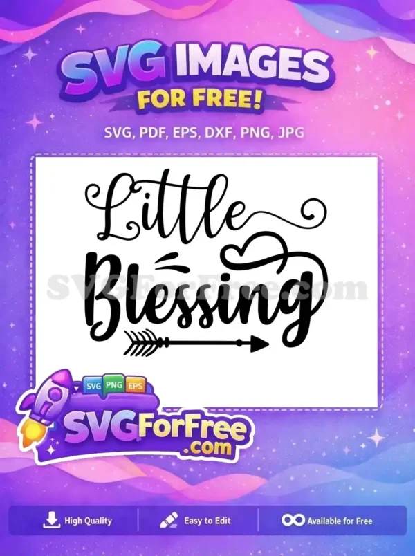 A beautiful 'Little Blessing' free SVG design featuring elegant script text, a heart, and arrow. This free design is ideal for baby-themed crafts.