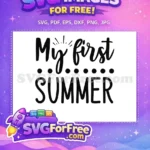 Free My First Summer Free Baby Quote Design Summer Celebration Free SVG - Instant Download