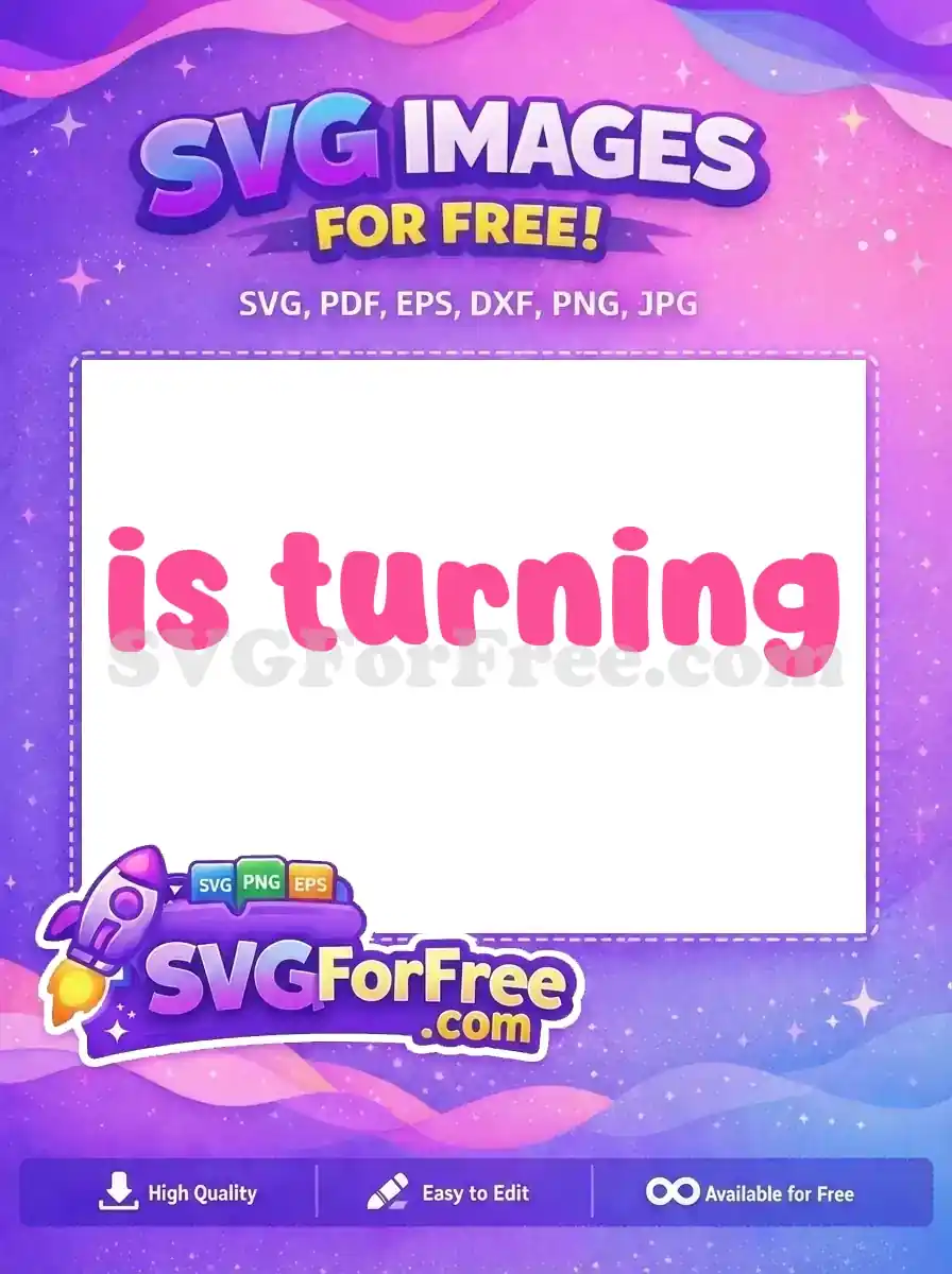 A free, vibrant pink 'is turning' SVG design, featuring a playful, rounded font perfect for birthday crafts and celebration announcements. Download now!