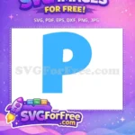 Free Blue Letter P Free Bold Alphabet Baby Shark Party Free SVG - Instant Download