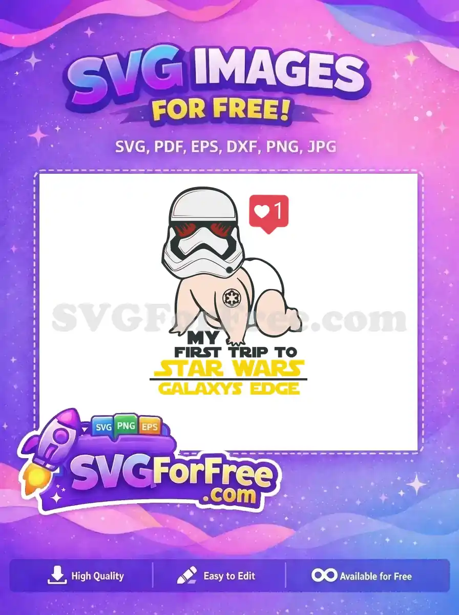 Free design: Baby in Stormtrooper helmet, 'MY FIRST TRIP TO STAR WARS GALAXYS EDGE' text, and a social media heart icon.