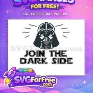 Free Darth Vader 'Join The Dark Side' SVG design, featuring the iconic helmet and bold text, ready for your projects. Free download.