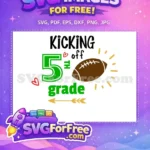 Free Kicking Off 5th Grade Free Brown Football Back To School Free SVG - Instant Download