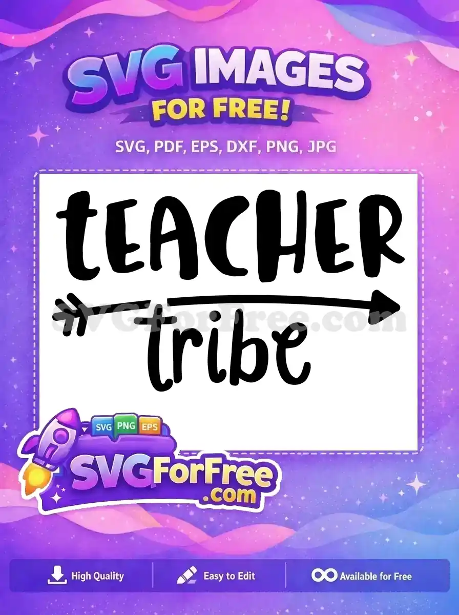 A free SVG design featuring 'TEACHER tribe' in a stylish font with a decorative arrow. Ideal for crafting projects.