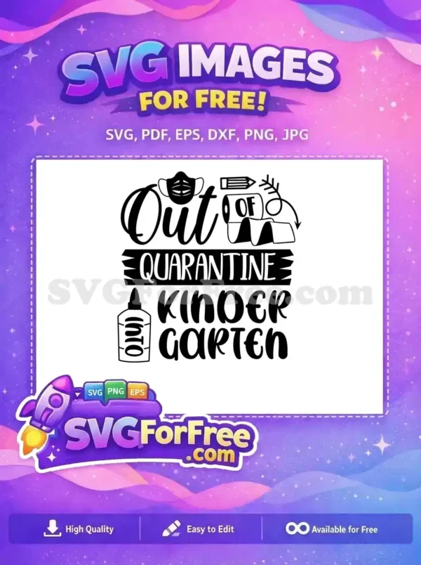 Free design showcasing 'Out of Quarantine Kindergarten' with mask, toilet paper, pencil, and glue, perfect for crafts.