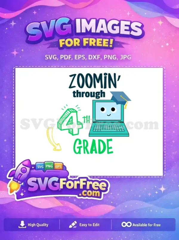 A fun, free design celebrating 'ZOOMIN' through 4TH GRADE' featuring a cute laptop in a grad cap. This free SVG is ideal for students.