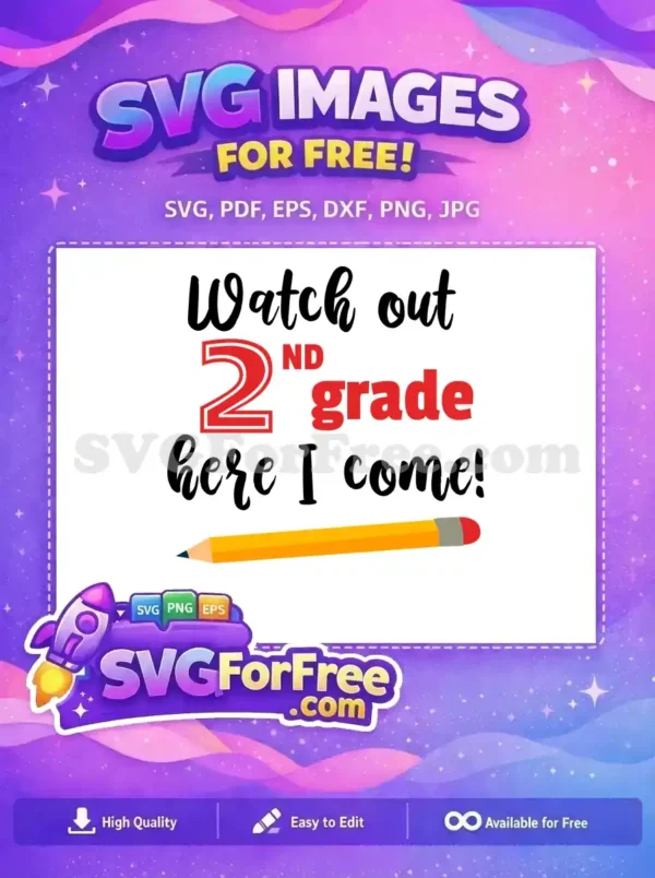 Free 2nd Grade Back-to-School SVG Design for Students A vibrant free design for 2nd graders, featuring 'Watch out 2nd grade here I come!' text and a pencil. Ideal for school crafts.