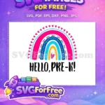 Free Vibrant Rainbow Free Love Hearts Hello Pre-K Free SVG - Instant Download