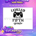 Free Leveled Up Gaming Controller Free Fifth Grade Back To School Free SVG - Instant Download