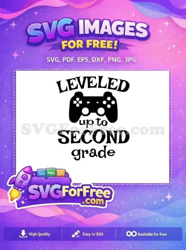 A free SVG design featuring a gaming controller and 'LEVELED up to SECOND grade' text, perfect for celebrating academic milestones and gamer pride.