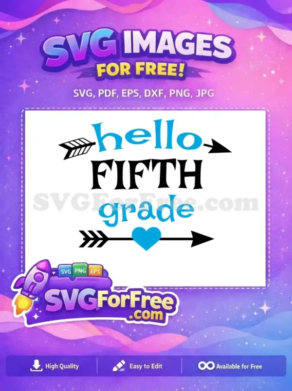 A vibrant free SVG design saying 'hello FIFTH grade' in blue and black, adorned with playful arrows and a heart.