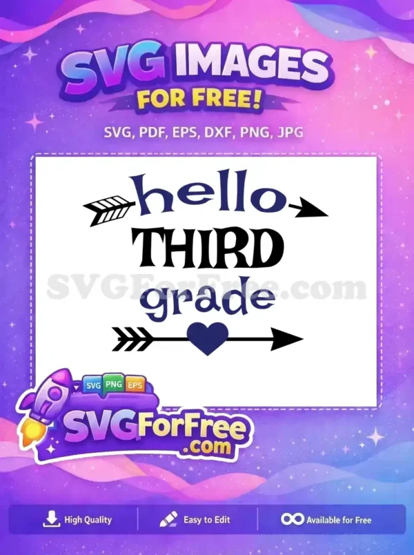 A vibrant 'Hello Third Grade' free SVG design, featuring playful typography and decorative arrows with a heart. Perfect for craft projects.