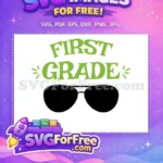 Free Green First Grade Free Black Sunglasses Back To School Free SVG - Instant Download