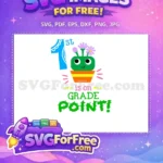 Free Smiling Green Creature Free Blue 1st Grade Back To School Free SVG - Instant Download