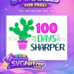 Free Green Cactus Free 100 Days Sharper School Free SVG - Instant Download