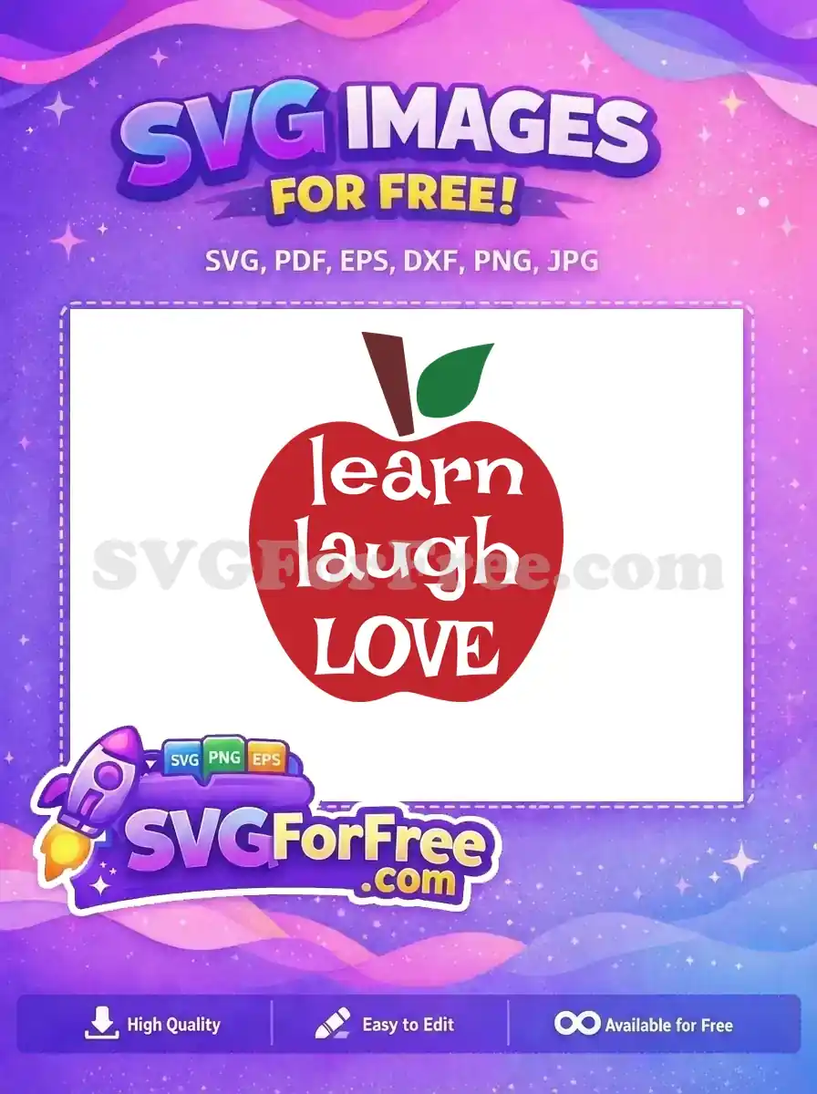A free inspiring red apple SVG design with "learn laugh LOVE" in white text, perfect for educators or home decor.