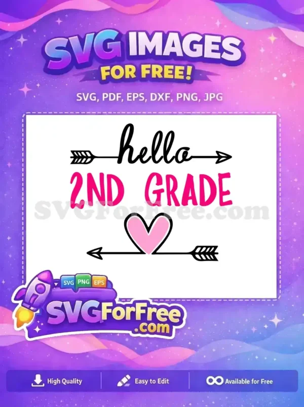A delightful free 'Hello 2nd Grade' SVG design featuring a heart and arrows, ideal for school projects.