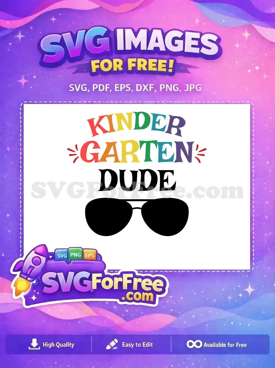 A free design featuring 'KINDER GARTEN DUDE' in rainbow colors with cool black aviator sunglasses. This free SVG is perfect for school projects and apparel.