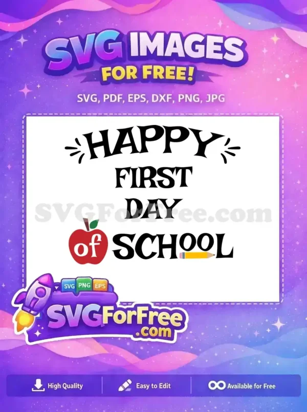 A free 'Happy First Day of School' SVG design, featuring playful text, a red apple with 'of', and a yellow pencil, ideal for crafting.