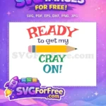 Free Ready Crayon Free Yellow Pencil Back School Free SVG - Instant Download