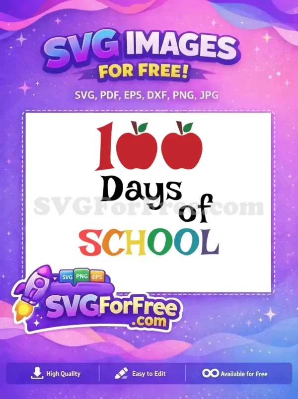 A vibrant free 100 Days of School SVG, featuring a red '1', two apple '00's, and rainbow 'SCHOOL' text.