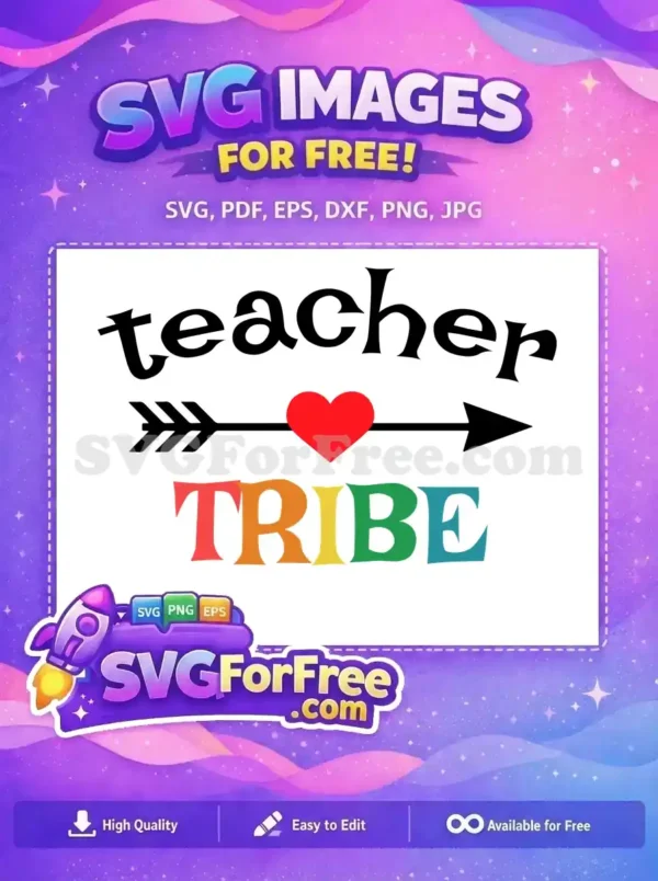 Free Teacher Tribe SVG design featuring black 'teacher' text, a heart-arrow, and colorful 'TRIBE' text, ideal for crafters.