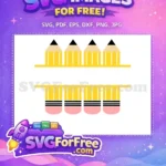 Free Yellow Pencils Free Eraser Frame School Free SVG - Instant Download