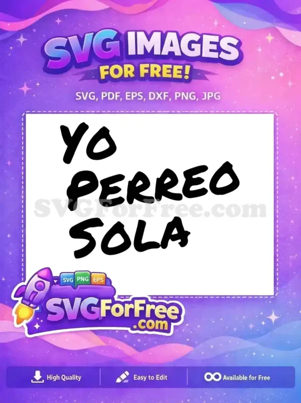 A vibrant, free 'Yo Perreo Sola' SVG design, empowering and stylish, ideal for various creative projects. Download this free vector now!
