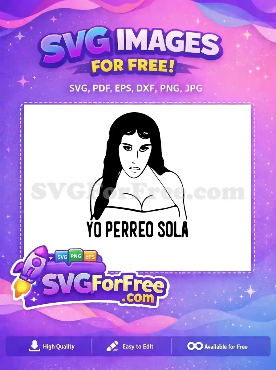 Free 'Yo Perreo Sola' SVG, a powerful black and white graphic of a woman, perfect for expressing independence.