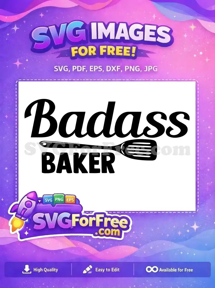 A free "Badass Baker" SVG design featuring bold script and block fonts with a sleek slotted spatula. Ideal for crafting.