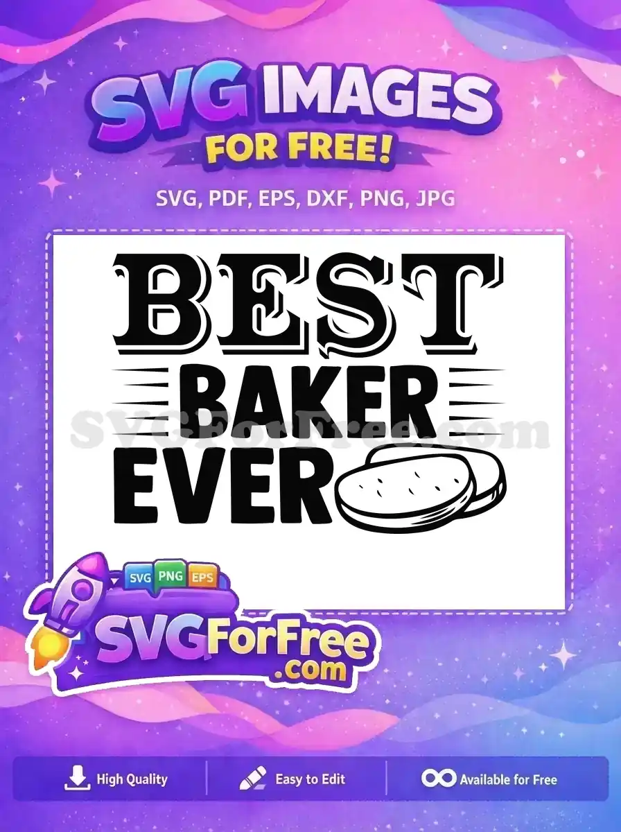 A free 'Best Baker Ever' SVG design featuring bold text and charming bread slices, ideal for any baking enthusiast. Get your free download today!